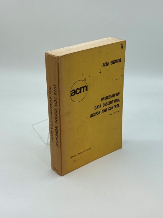 ACM SIGMOD Workshop on Data Description, Access and Control May 1-3 1954