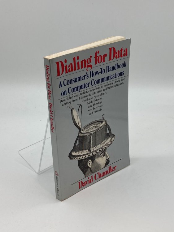 Dialing for Data A Consumer's How-To Handbook on Computer Communications