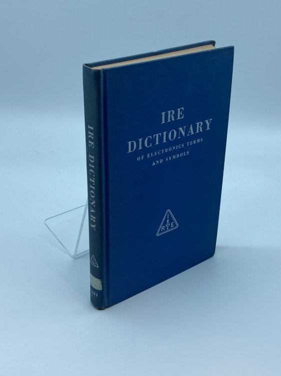 IRE Dictionary of Electronic Terms and Symbols Institute of Radio Engineers, Inc.