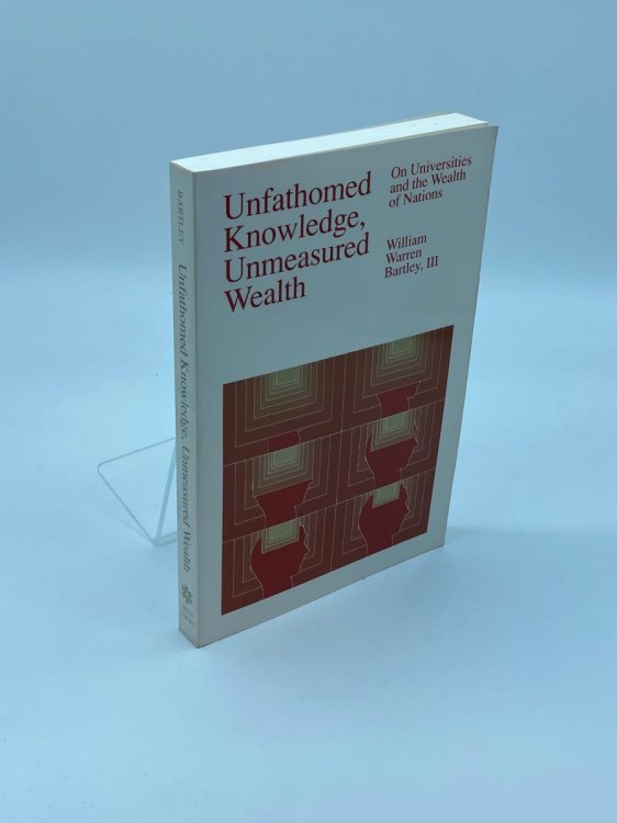 Image for Unfathomed Knowledge, Unmeasured Wealth On Universities and the Wealth of Nations Unfathomed Knowledge, Unmeasured Wealth On Universities and the Wealth of Nations