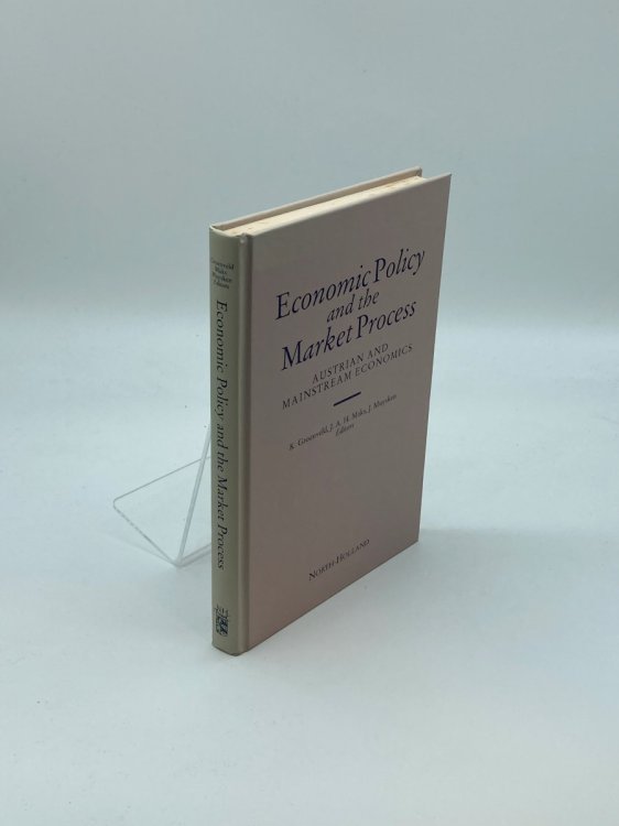 Image for Economic Policy and the Market Process Austrian and Mainstream Economics Economic Policy and the Market Process Austrian and Mainstream Economics