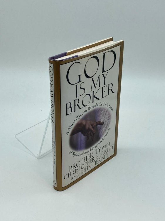 God is My Broker A Monk-Tycoon Reveals the 7 1/2 Laws of Spiritual and Financial Growth