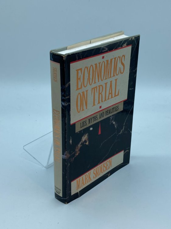 Economics on Trial Lies, Myths, and Realities