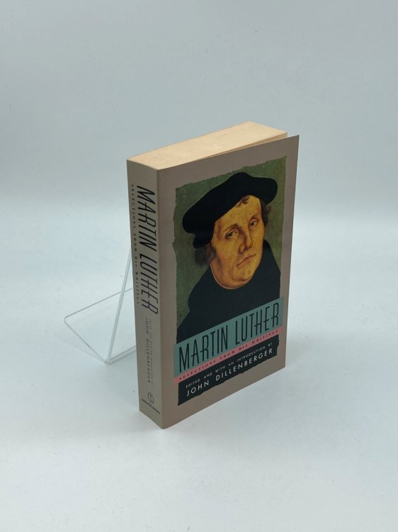 Martin Luther Selections from His Writings