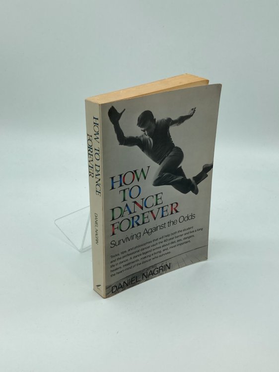 How to Dance Forever Surviving Against the Odds