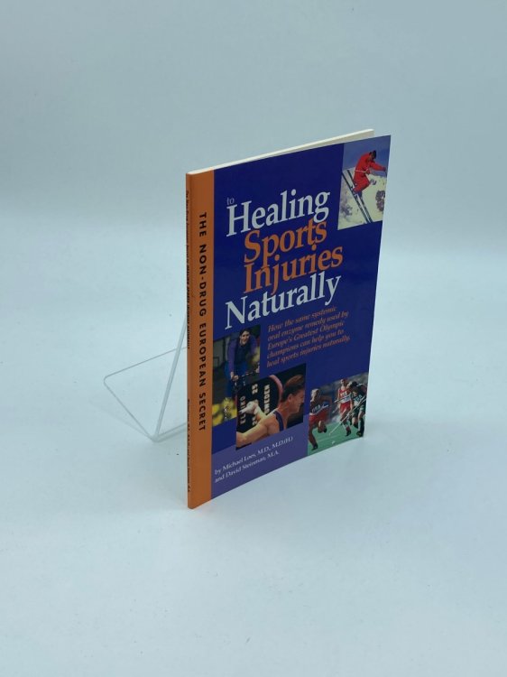 Healing Sports Injuries Naturally The Non-Drug European Secret