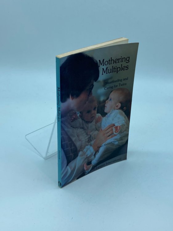 Mothering Multiples Breastfeeding and Caring for Twins