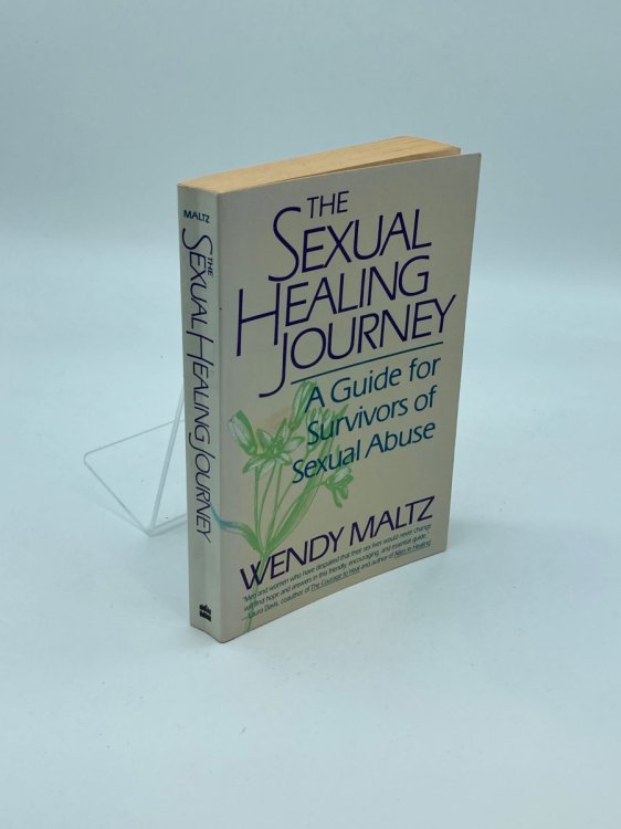 The Sexual Healing Journey A Guide for Survivors of Sexual Abuse