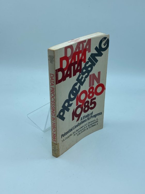 Data Processing in 1980-1985 A Study of Potential Limitations to Progress