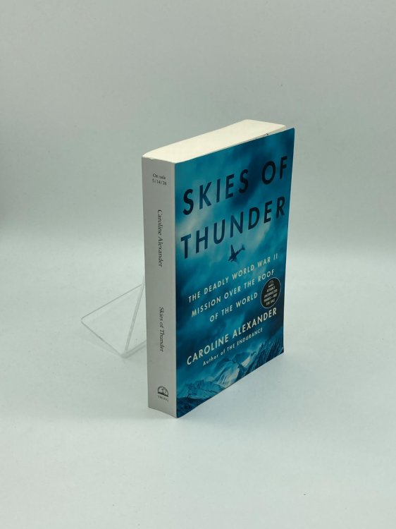Skies of Thunder The Deadly World War II Mission over the Roof of the World