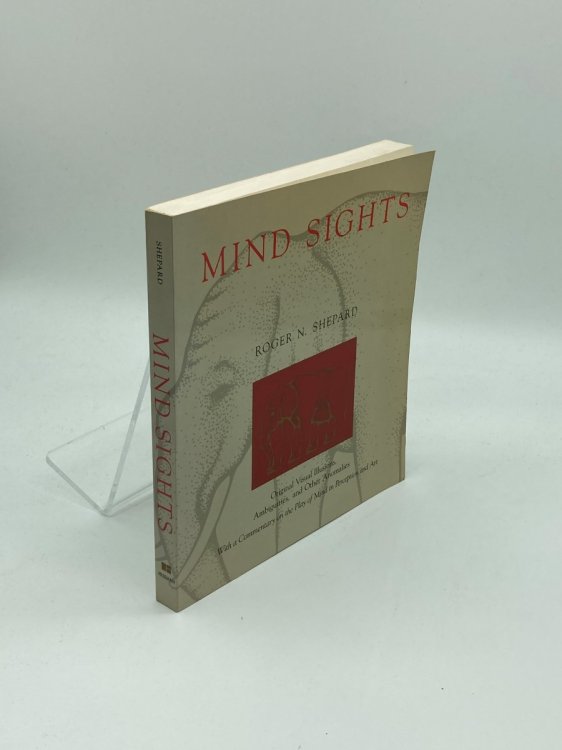 Mind Sights Original Visual Illusions, Ambiguities, and Other Anomalies, with a Commentary on the Play of Mind in Perception and Art