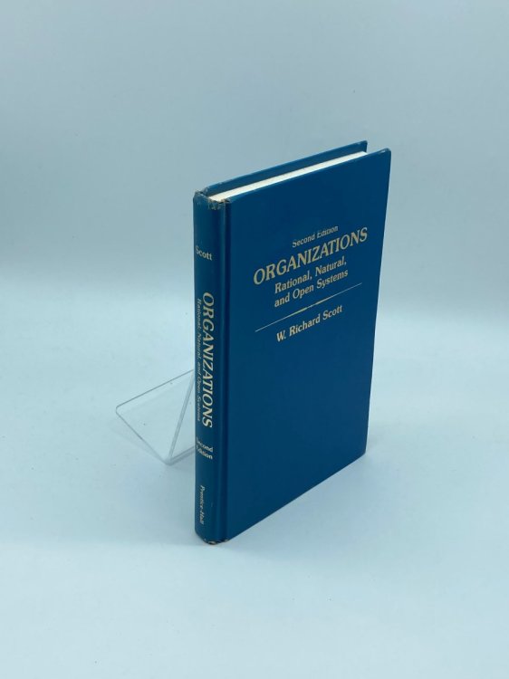 Image for Organizations Rational, Natural, and Open Systems Organizations Rational, Natural, and Open Systems