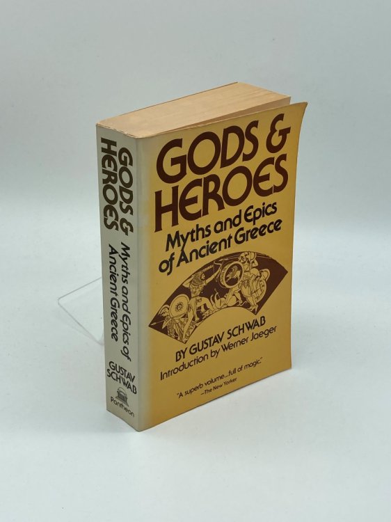 Image for Gods and Heroes Myths and Epics of Ancient Greece Gods and Heroes Myths and Epics of Ancient Greece