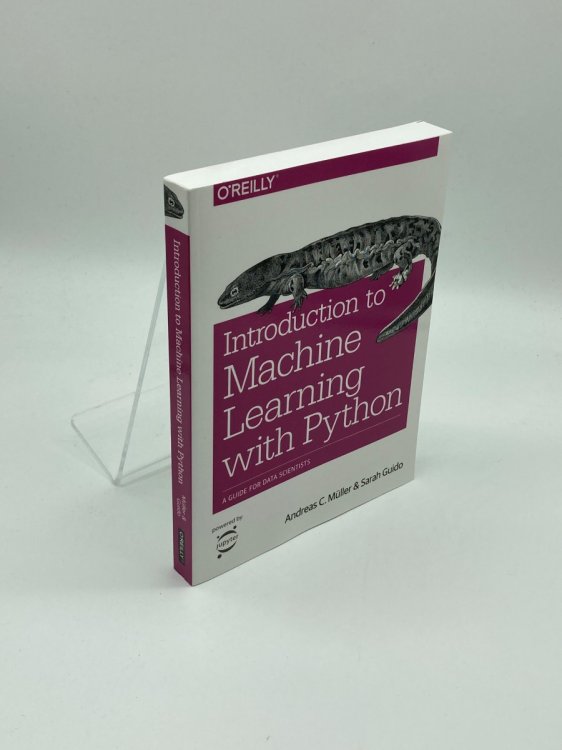 Image for Introduction to Machine Learning with Python A Guide for Data Scientists Introduction to Machine Learning with Python A Guide for Data Scientists