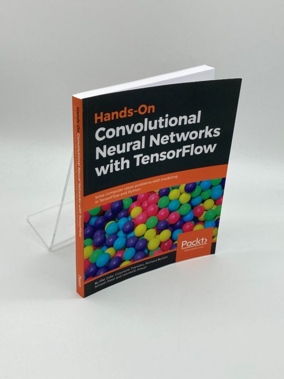 Image for Hands-On Convolutional Neural Networks with Tensorflow Solve Computer Vision Problems with Modeling in Tensorflow and Python Hands-On Convolutional Neural Networks with Tensorflow Solve Computer Vision Problems with Modeling in Tensorflow and Python