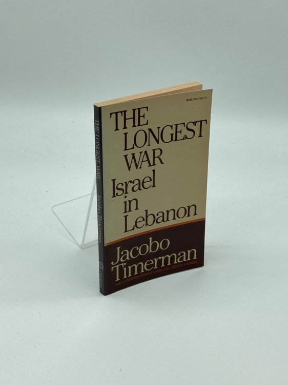 LONGEST WAR Israel in Lebanon