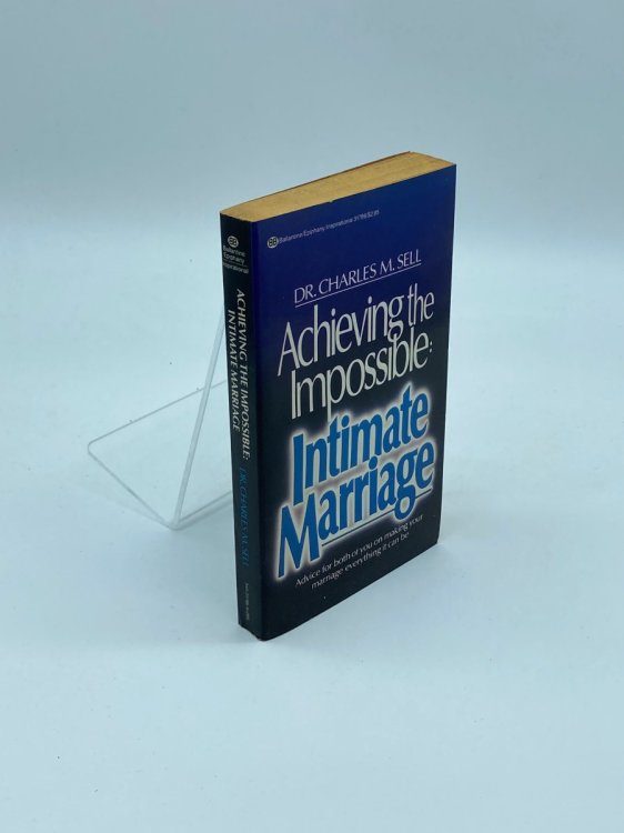 Achieving the Impossible Intimate Marriage
