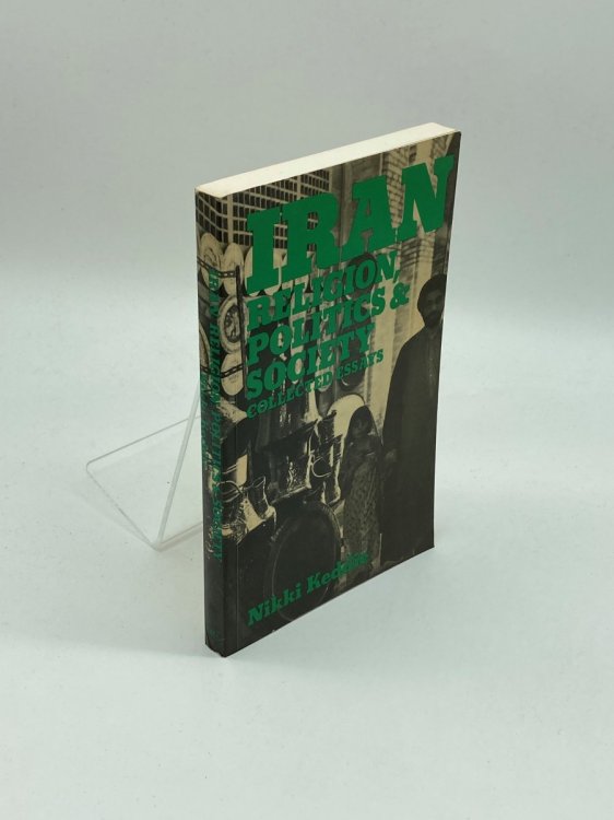 Iran Religion, Politics and Society Collected Essays