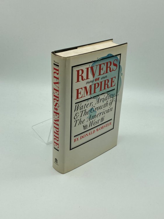 RIVERS of EMPIRE Water, Aridity, and the Growth of the American West