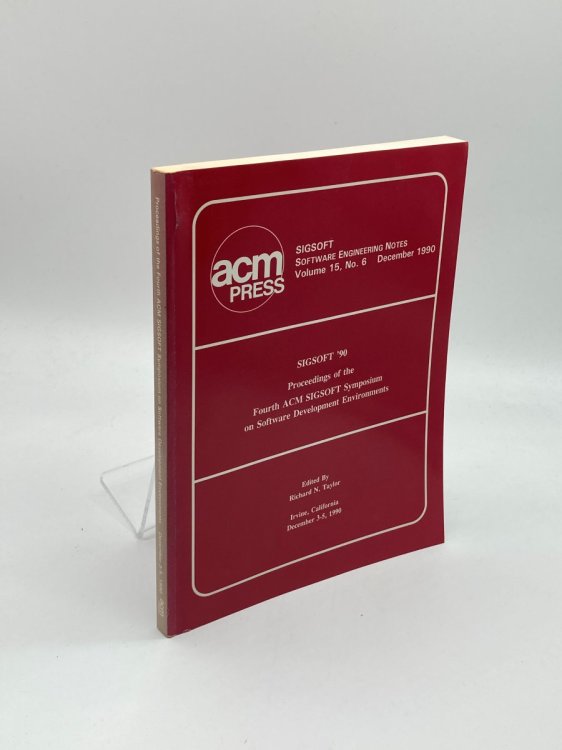 SIGSOFT '90 Proceedings of the Fourth ACM SIGSOFT Symposium on Software Development Environments