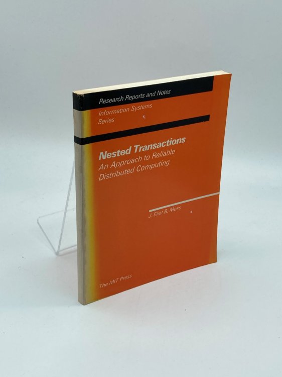 Nested Transactions An Approach to Reliable Distributed Computing