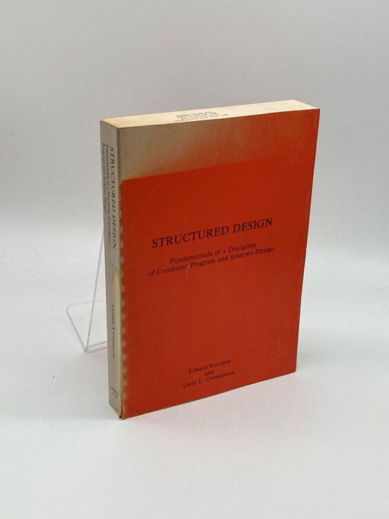 Structured Design Fundamentals of a Discipline of Computer Program and Systems Design