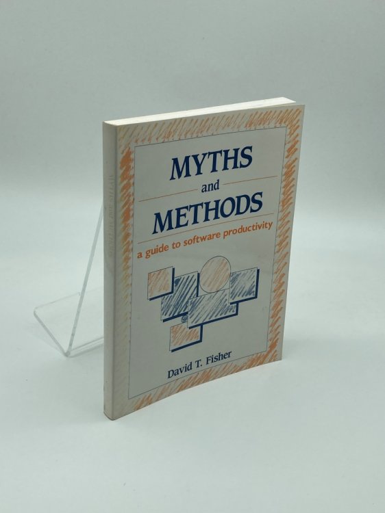Myths and Methods A Guide to Software Productivity