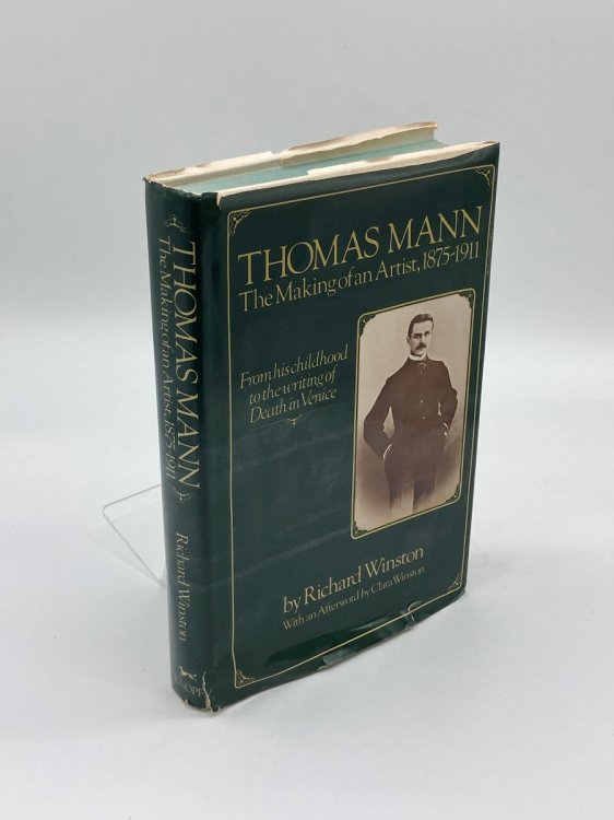 Thomas Mann The Making of an Artist, 1875-1911