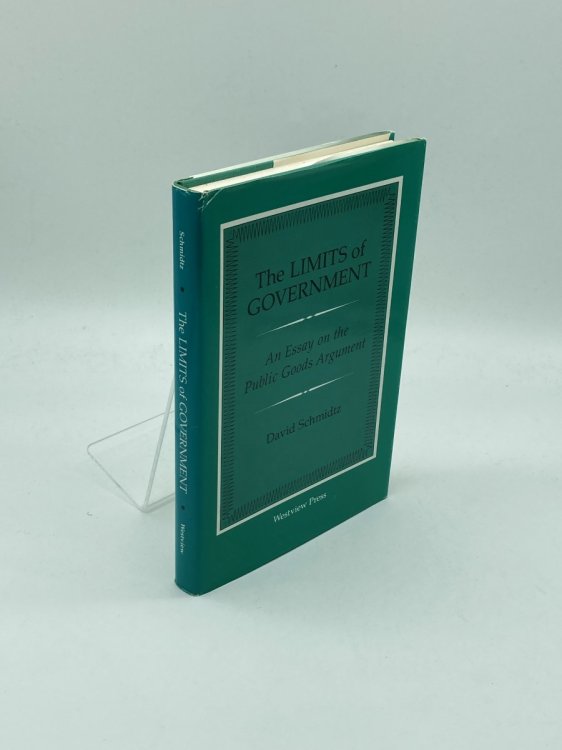 The Limits of Government An Essay on the Public Goods Argument
