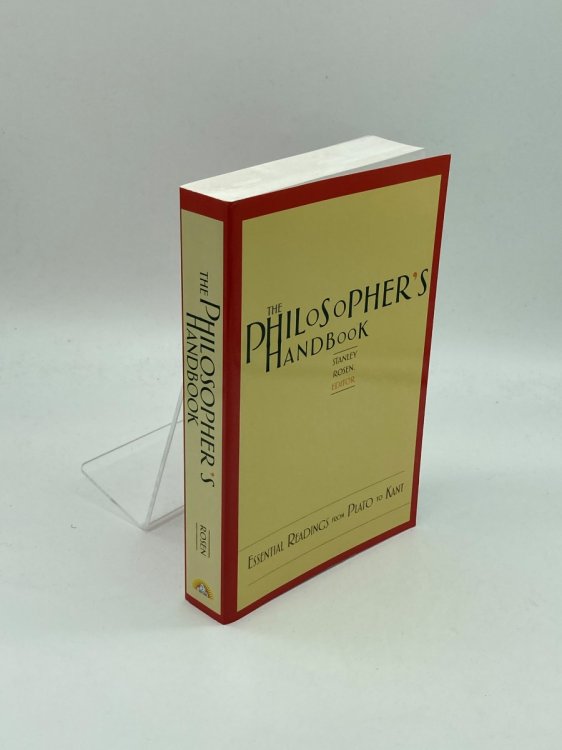 The Philosopher's Handbook Essential Readings from Plato to Kant