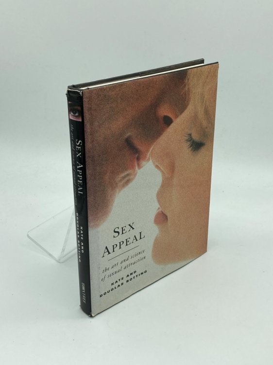 Sex Appeal the Art and Science of Sexual