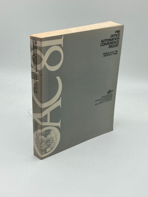 1981 Office Automation Conference Digest AFIPS