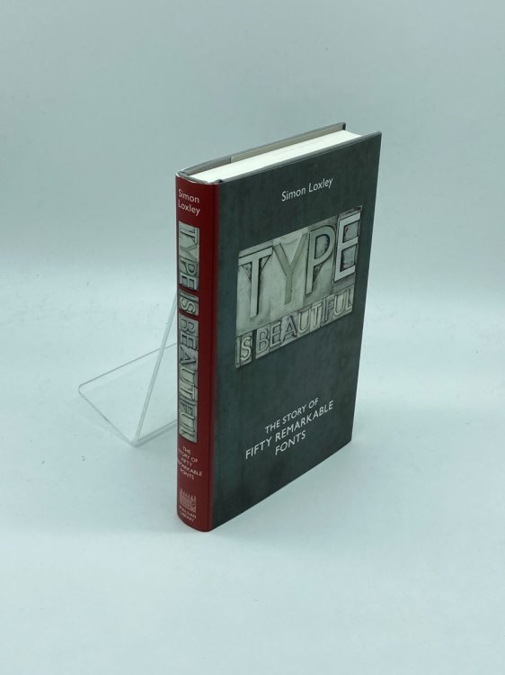 Type is Beautiful The Story of Fifty Remarkable Fonts