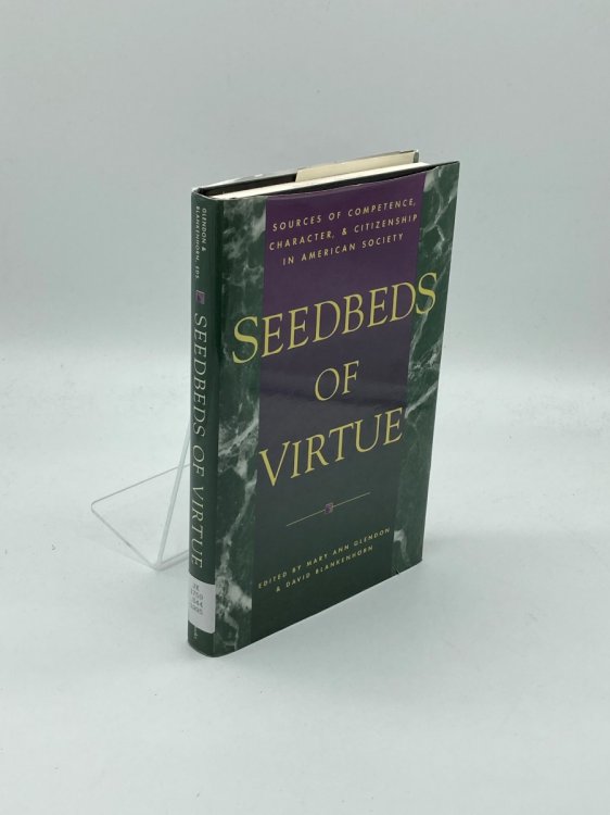 Seedbeds of Virtue Sources of Competence, Character, and Citizenship in American Society
