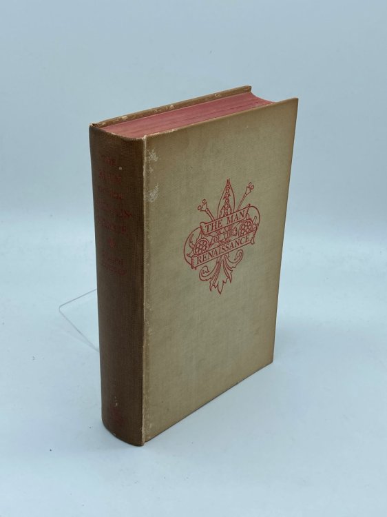 The Man of the Renaissance Four Lawgivers: Savonarola, MacHiavelli, Castiglione, Aretino