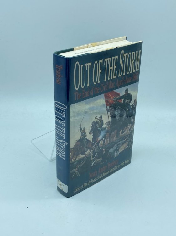 Out of the Storm The End of the Civil War, April-June 1865