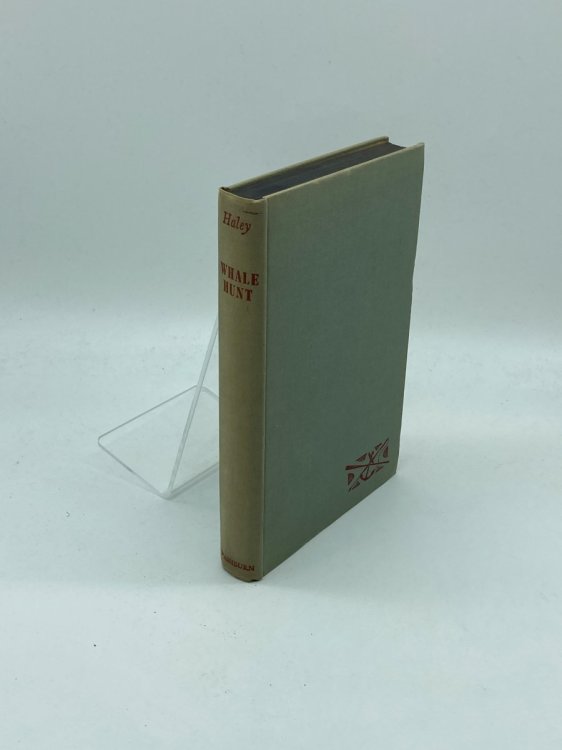 Whale Hunt The Narrative of the Voyage by Nelson Cole Haley Harpooner in the Ship Charles W. Morgan 1849-1853