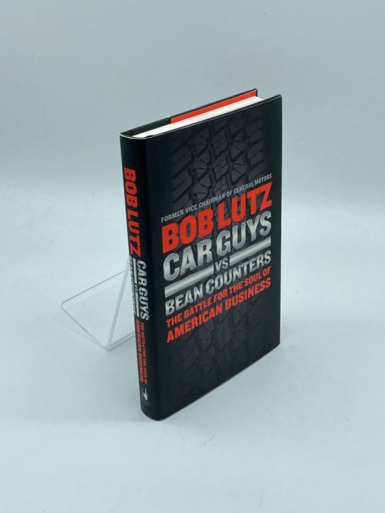 Car Guys Vs. Bean Counters The Battle for the Soul of American Business