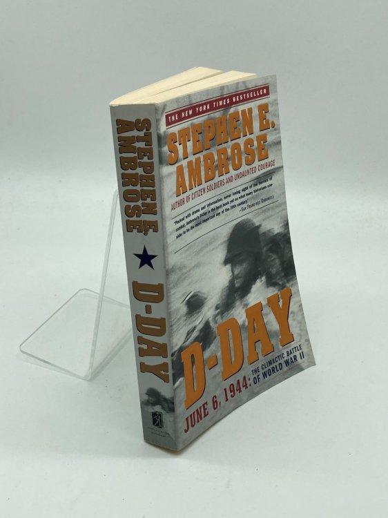 D-Day June 6, 1944: the Climactic Battle of World War II