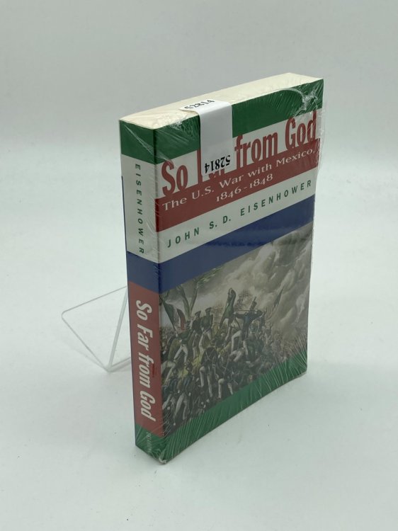 So Far from God The U. S. War with Mexico, 18461848