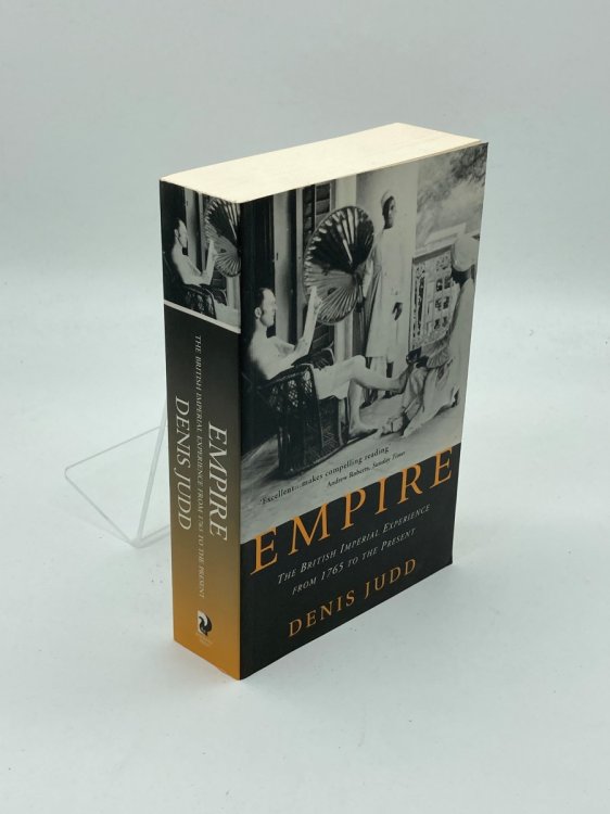 Empire The British Imperial Experience from 1765 to the Present