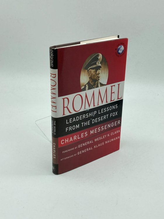 Rommel Lessons from Yesterday for Today's Leaders: Leadership Lessons from the Desert Fox