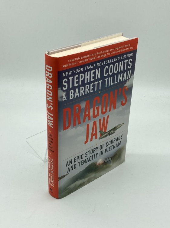 Dragon's Jaw An Epic Story of Courage and Tenacity in Vietnam