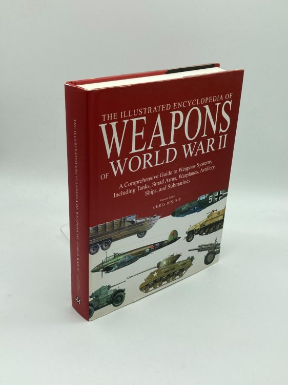The Illustrated Encyclopedia of Weapons of World War II