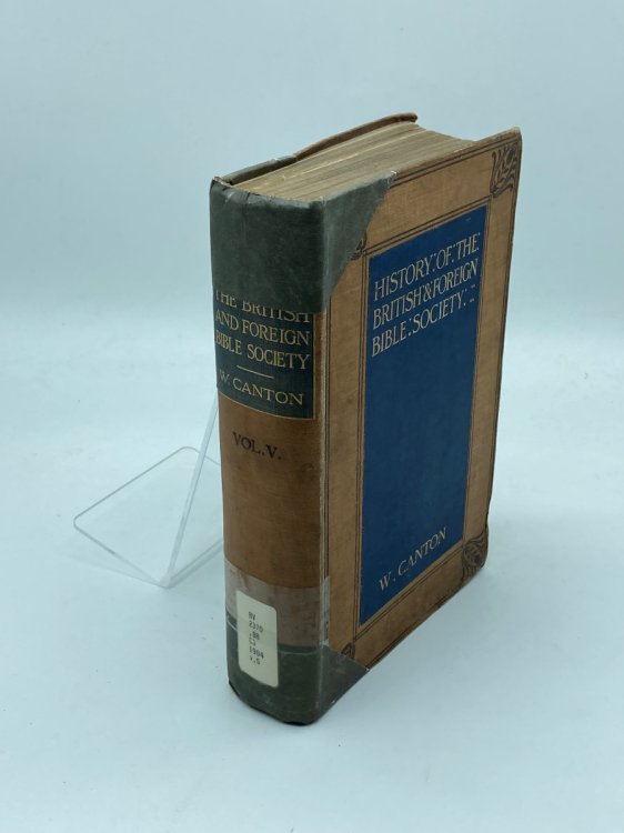 A History of the British and Foreign Bible Society - Volume 5 With Portraits and Illustrations