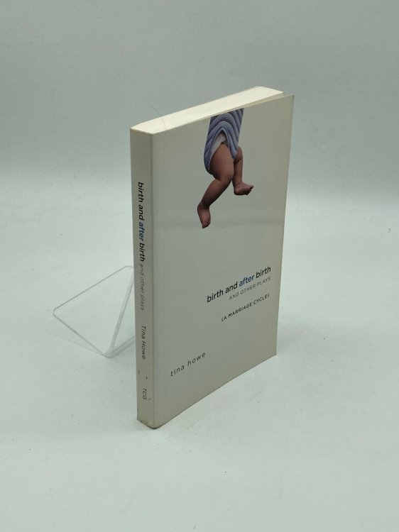 Birth and after Birth and Other Plays