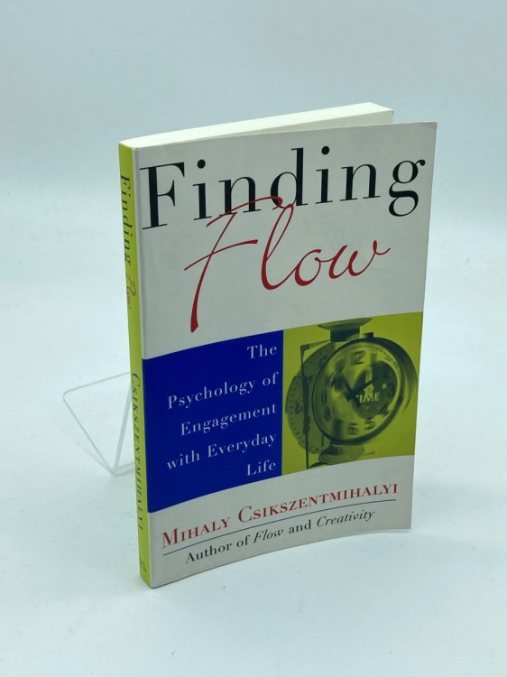 Finding Flow The Psychology of Engagement with Everyday Life