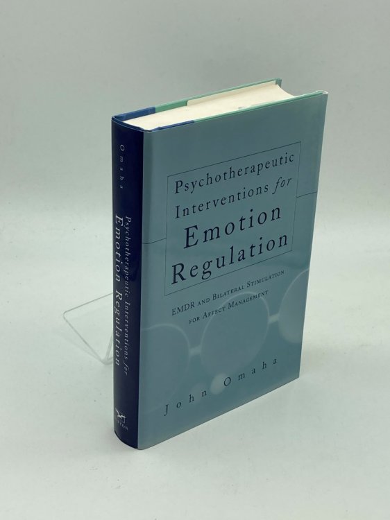 Psychotherapeutic Interventions for Emotion Regulation EMDR and Bilateral Stimulation for Affect Management