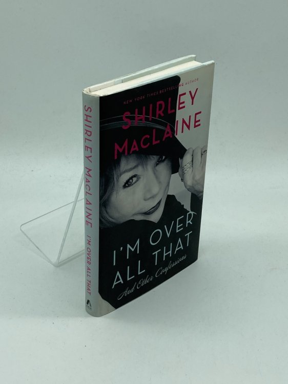 I'M over all That And Other Confessions