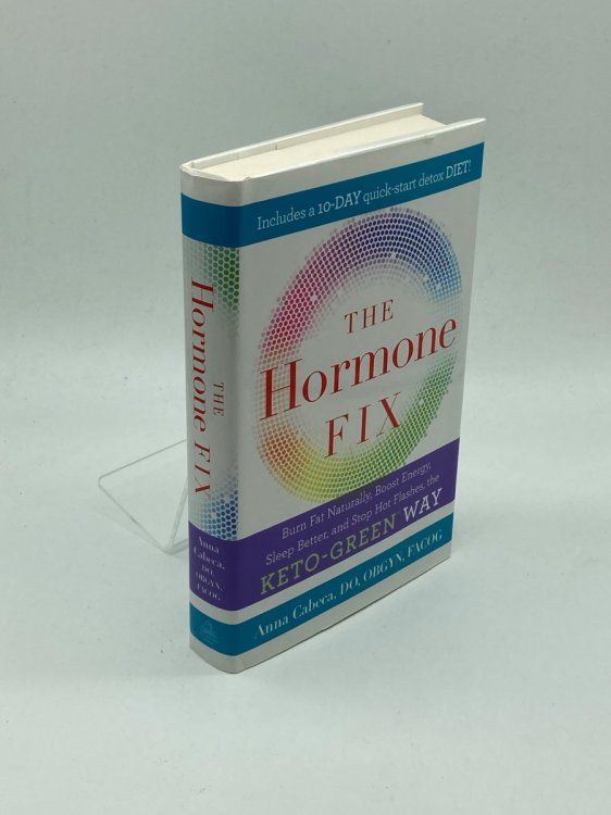 The Hormone Fix Burn Fat Naturally, Boost Energy, Sleep Better, and Stop Hot Flashes, the Keto-Green Way